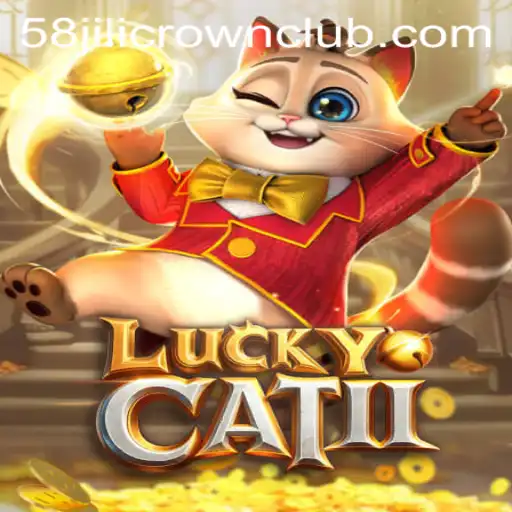 Exploring the Adventure of LuckyCatII at 58jilicrown.club